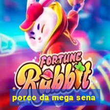 porco da mega sena